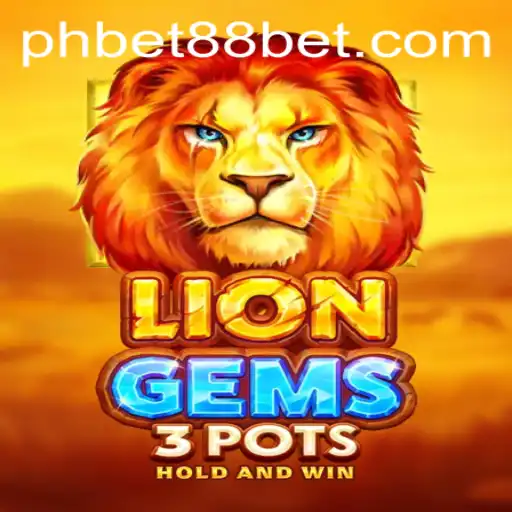 Exploring the Thrills of LionGems3pots on PHBET88